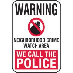 Warning Neighborhood Crime Watch Area We Call The Police