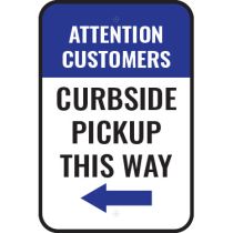 Attention Customers Curbside Pickup This Way Left Arrow Sign