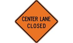 Center Lane Closed Construction Sign