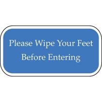 Please Wipe Your Feet Before Entering Blue Sign