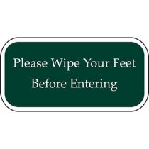 Please Wipe Your Feet Before Entering Green Sign