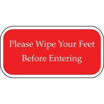 Please Wipe Your Feet Before Entering Red Sign