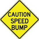 Caution Speed Bump Warning Sign